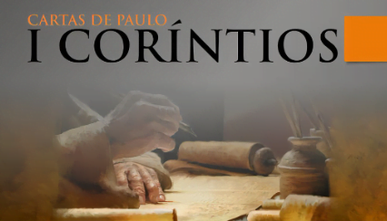 Curso gratuito, em I Coríntios com tema: Decifrando I Coríntios: Os Segredos de uma Igreja Madura e Unida no Amor Fraternal