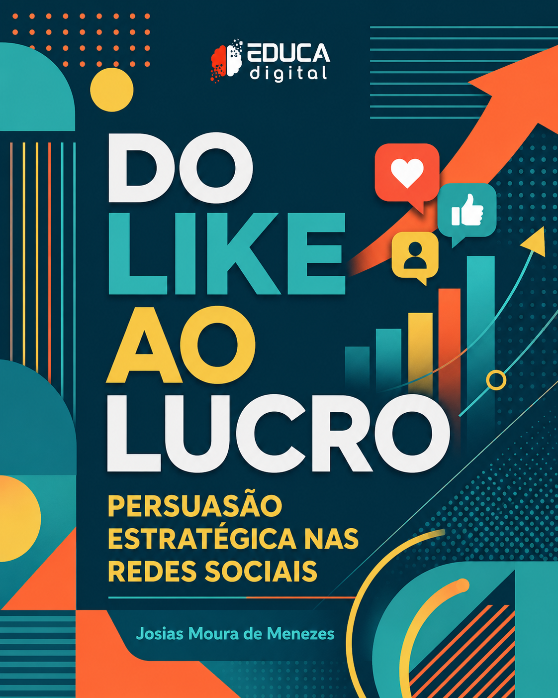 Ebook: Do Like ao Lucro: Persuasão Estratégica nas Redes Sociais