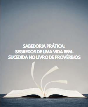 Aula 8: Sabedoria Financeira – Administre seus Bens com Integridade