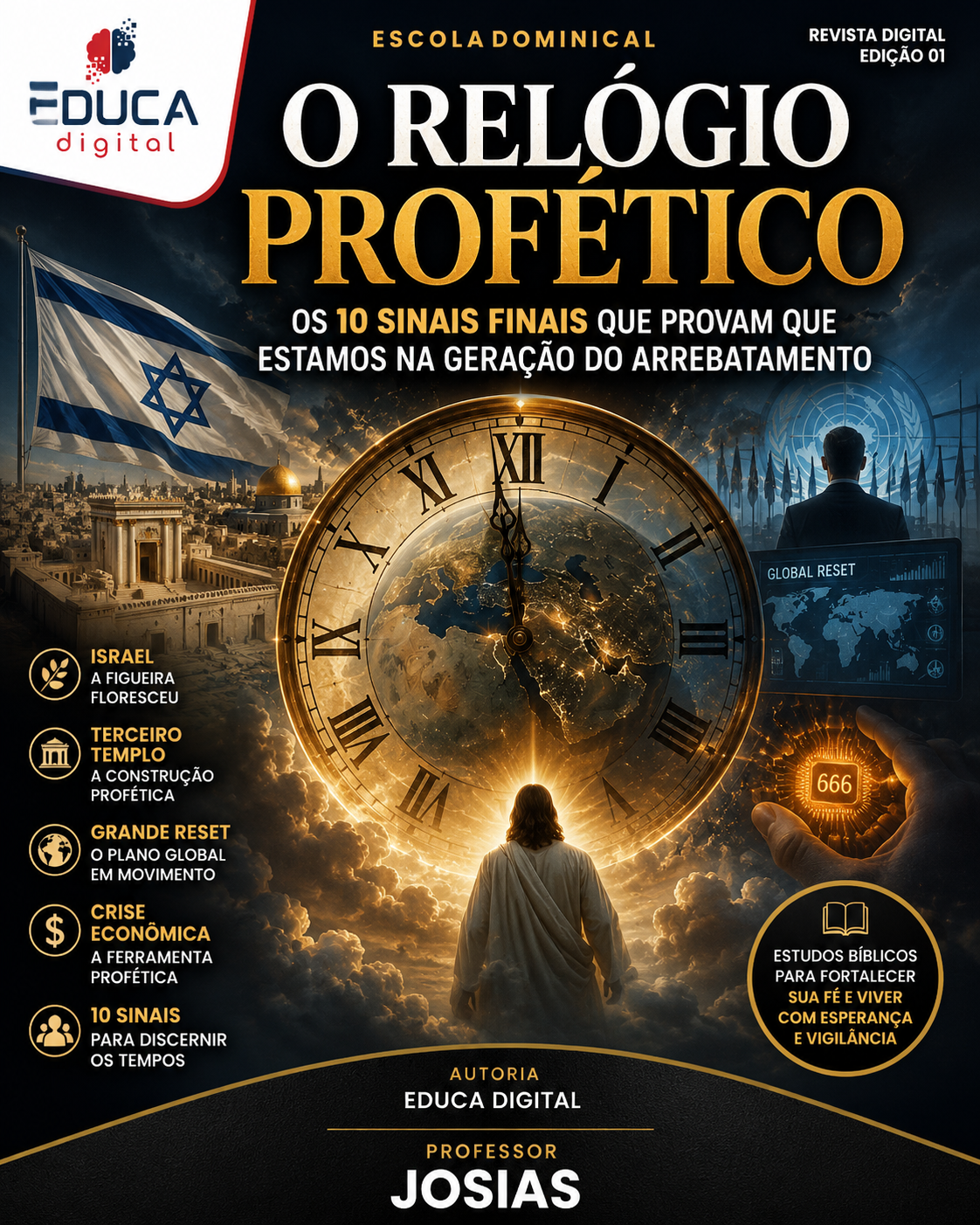 O Relógio Profético em dez lições práticas e atualizadas: Os 10 Sinais Finais que Provam que Estamos na Geração do Arrebatamento